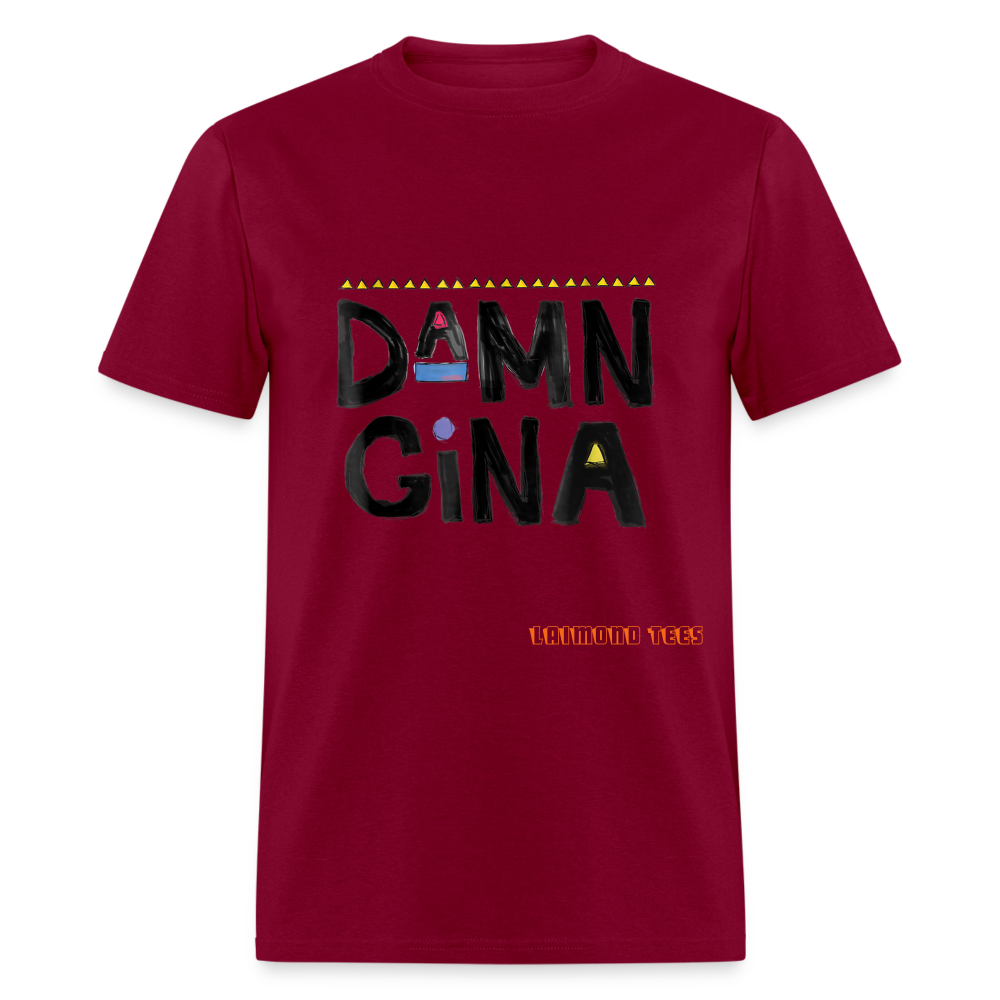 Damn Gina Unisex Classic T-Shirt - burgundy
