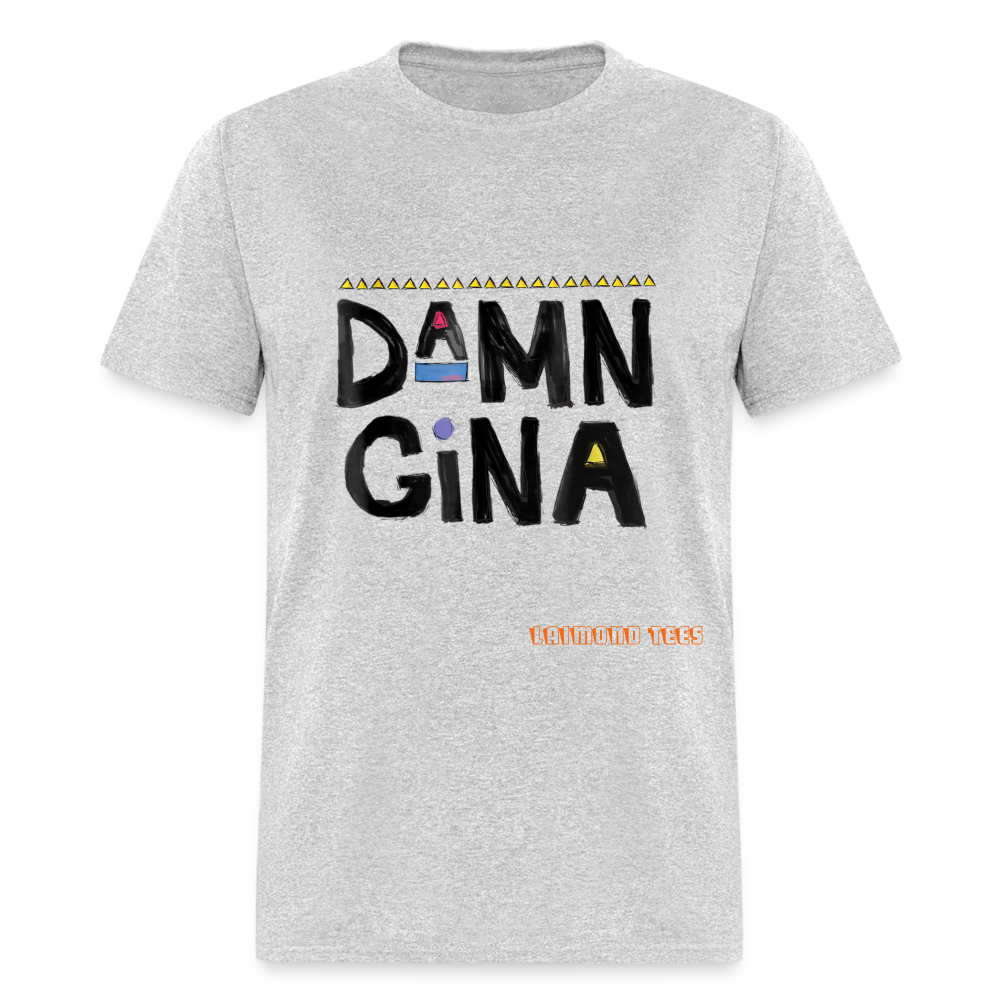 Damn Gina Unisex Classic T-Shirt - heather gray