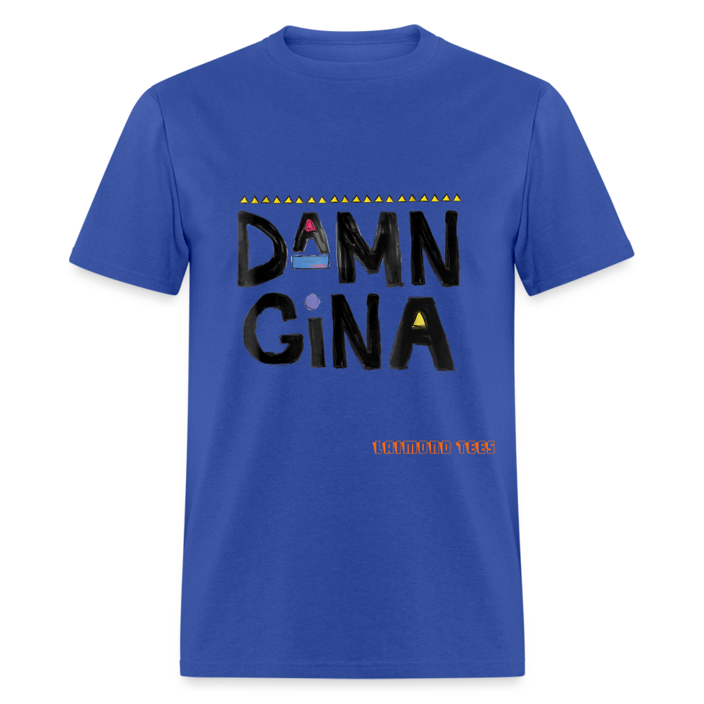 Damn Gina Unisex Classic T-Shirt - royal blue