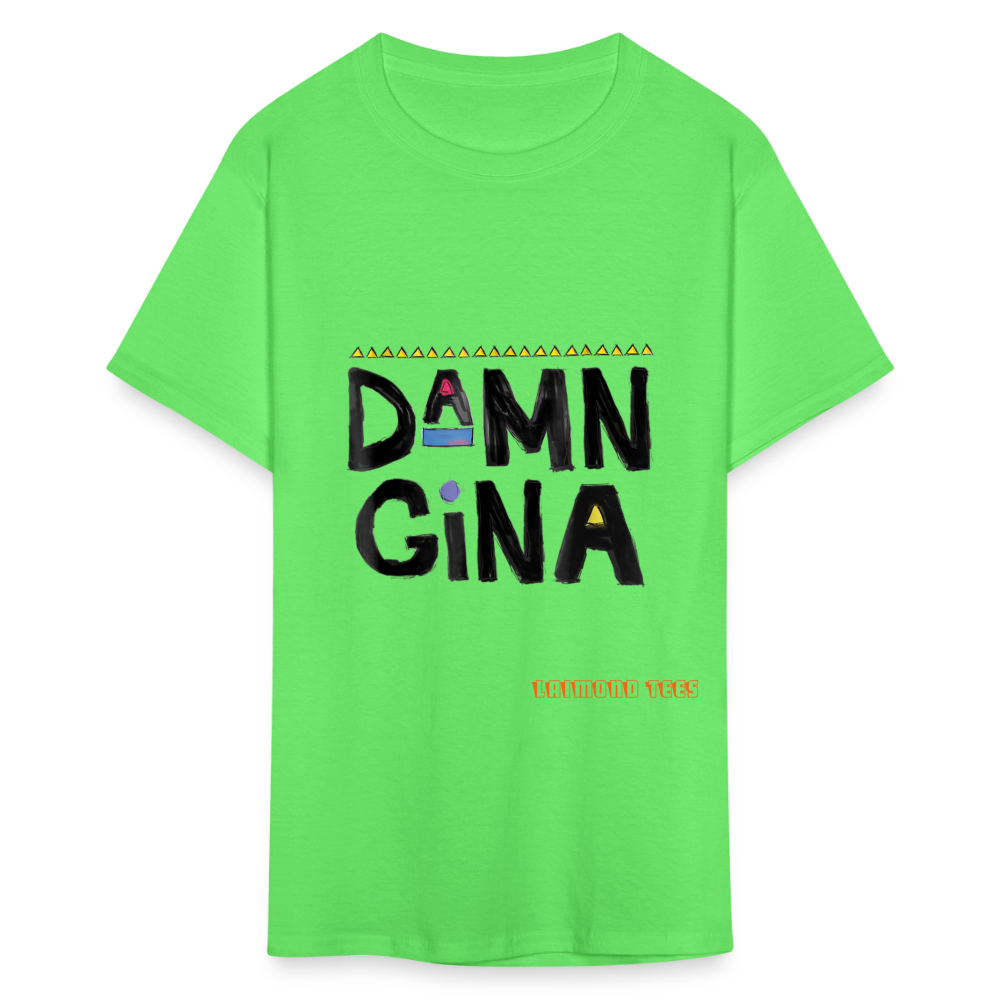 Damn Gina Unisex Classic T-Shirt - kiwi