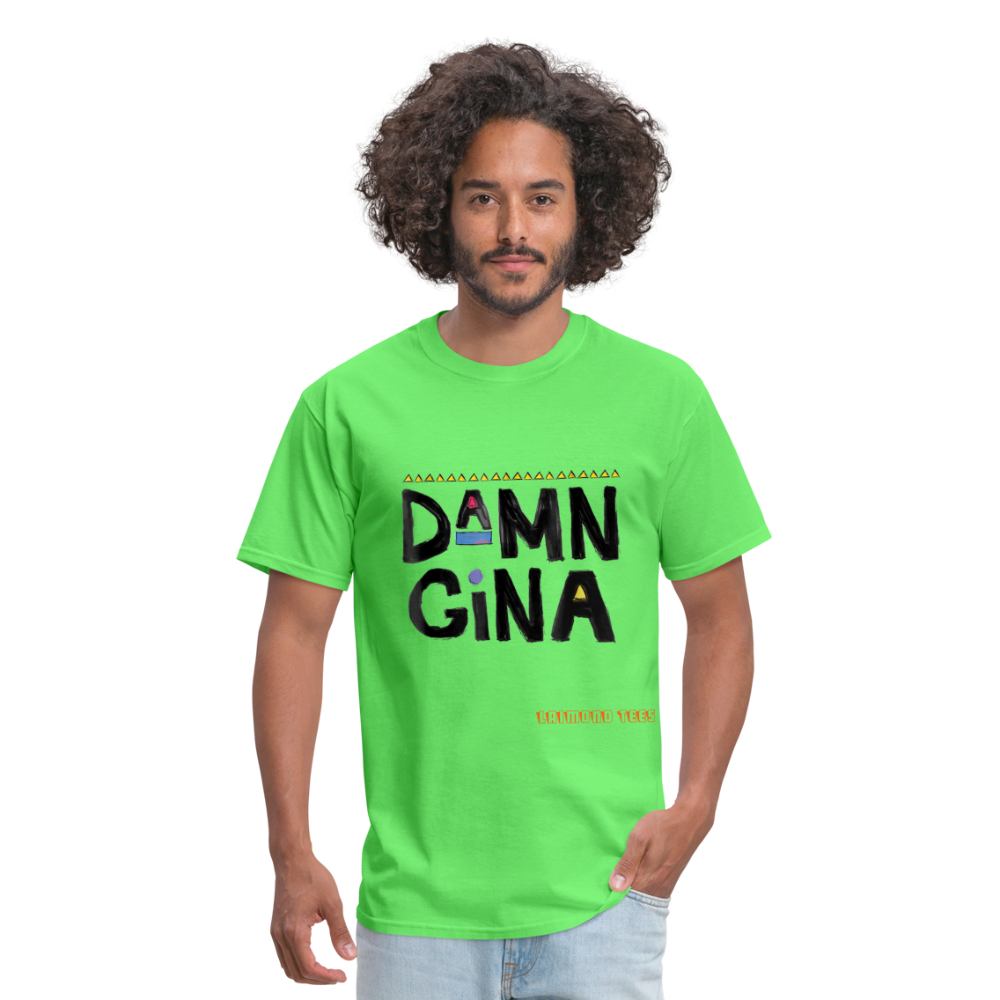 Damn Gina Unisex Classic T-Shirt - kiwi
