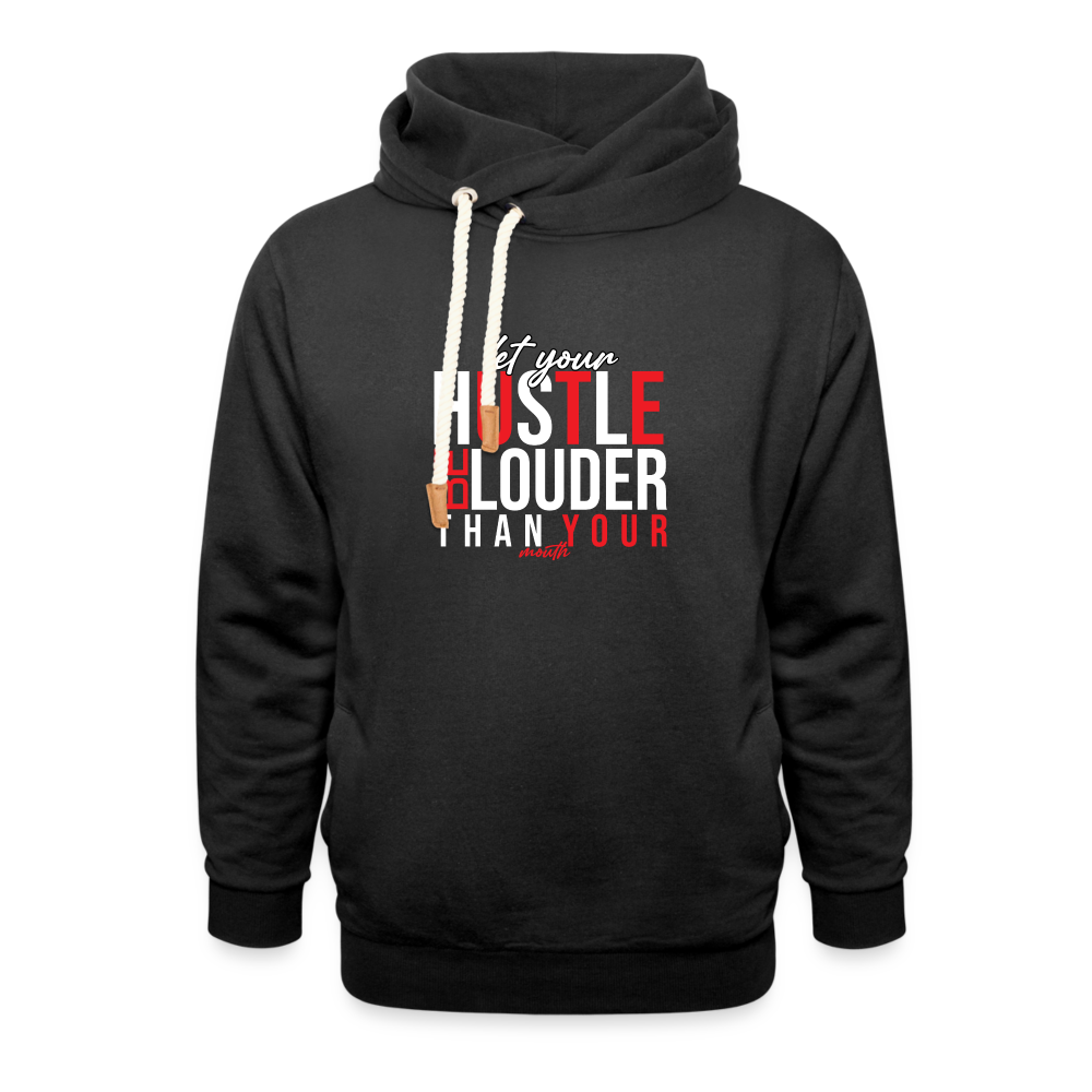 "Let Your Hustle" Shawl Collar Hoodie - black