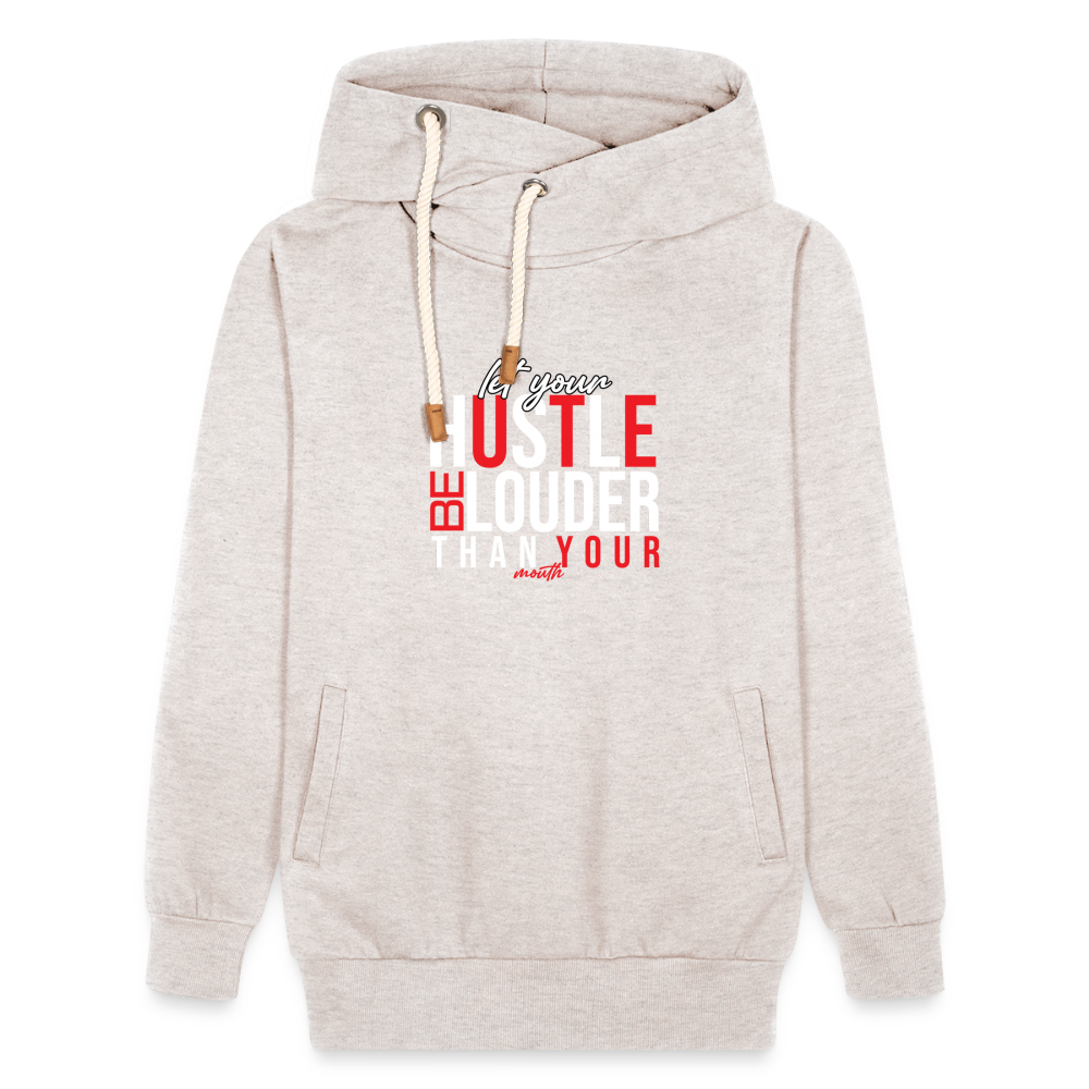 "Let Your Hustle" Shawl Collar Hoodie - heather oatmeal