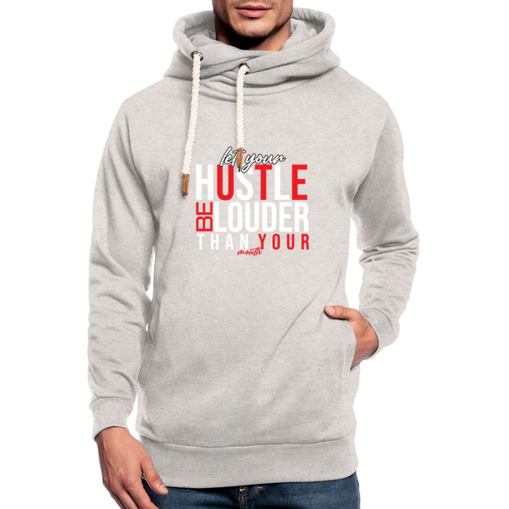 "Let Your Hustle" Shawl Collar Hoodie - heather oatmeal