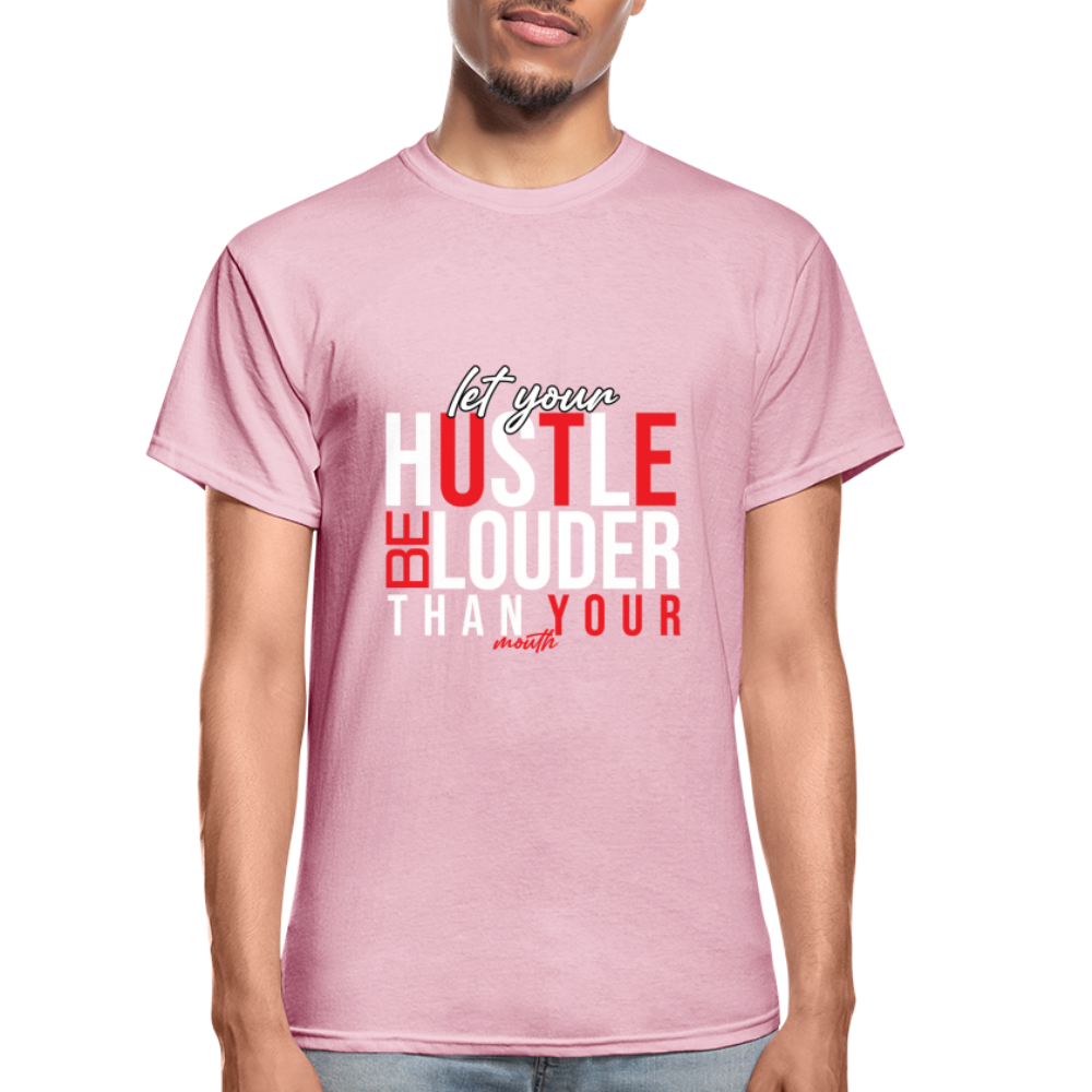 "Let Your Hustle" Gildan Ultra Cotton Adult T-Shirt - light pink