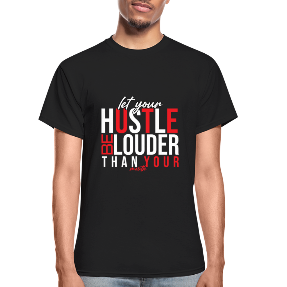 "Let Your Hustle" Gildan Ultra Cotton Adult T-Shirt - black