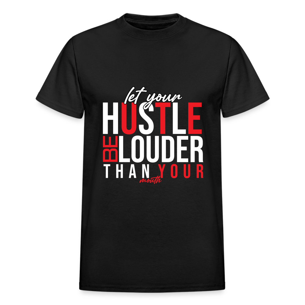 "Let Your Hustle" Gildan Ultra Cotton Adult T-Shirt - black