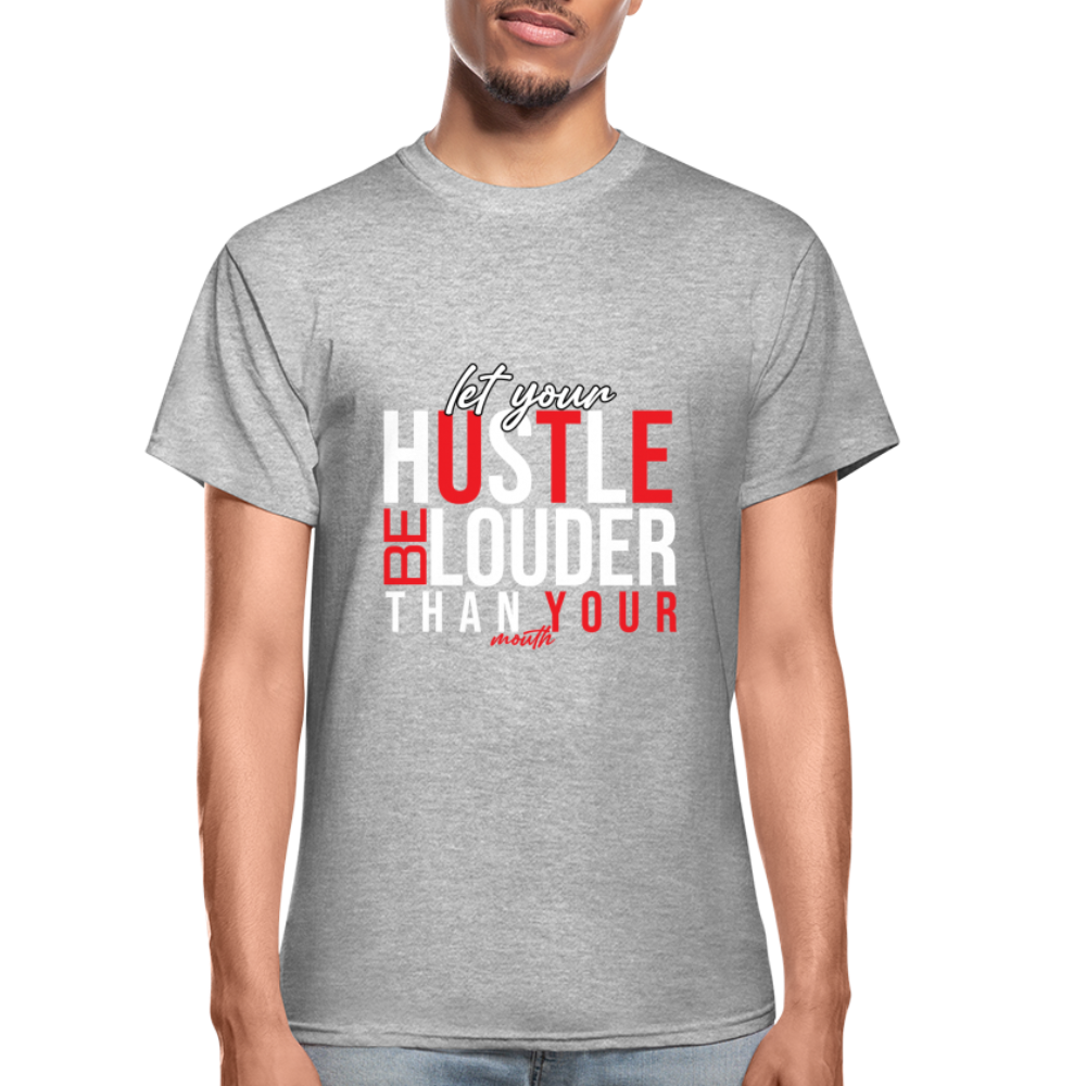 "Let Your Hustle" Gildan Ultra Cotton Adult T-Shirt - heather gray