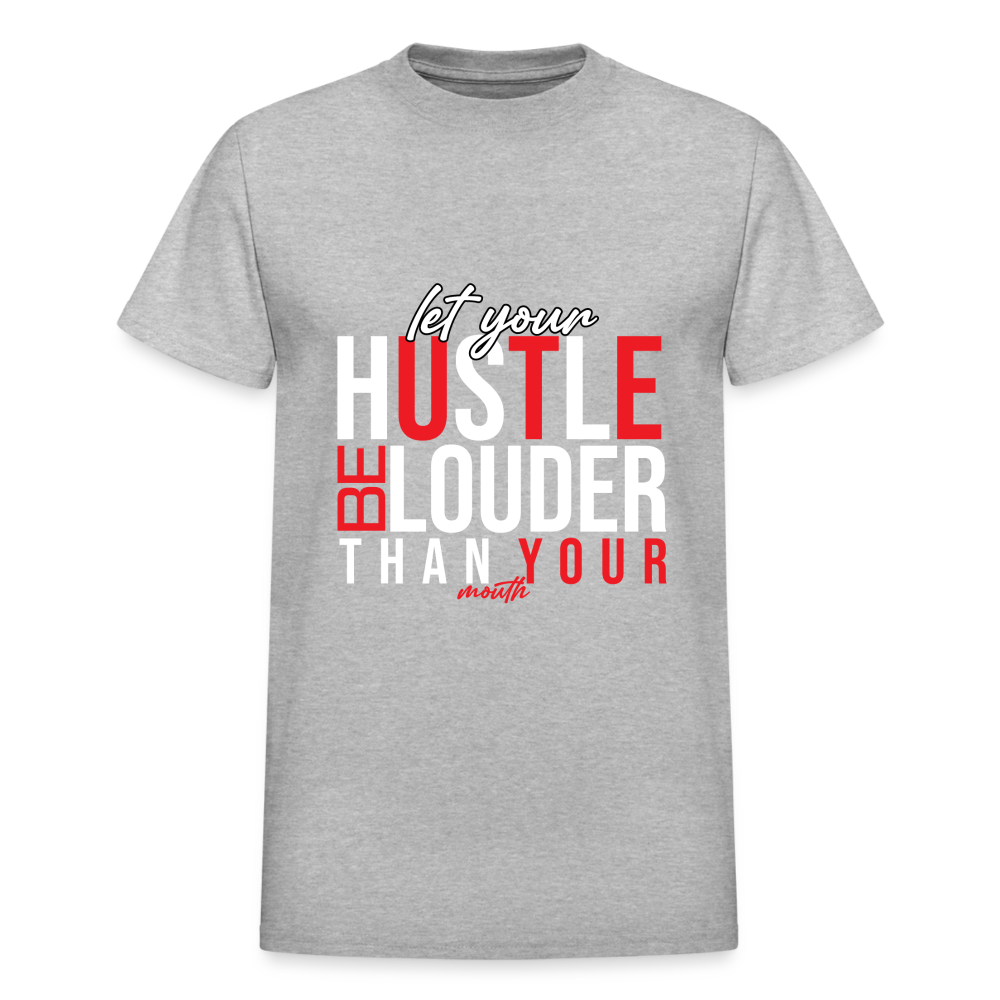 "Let Your Hustle" Gildan Ultra Cotton Adult T-Shirt - heather gray