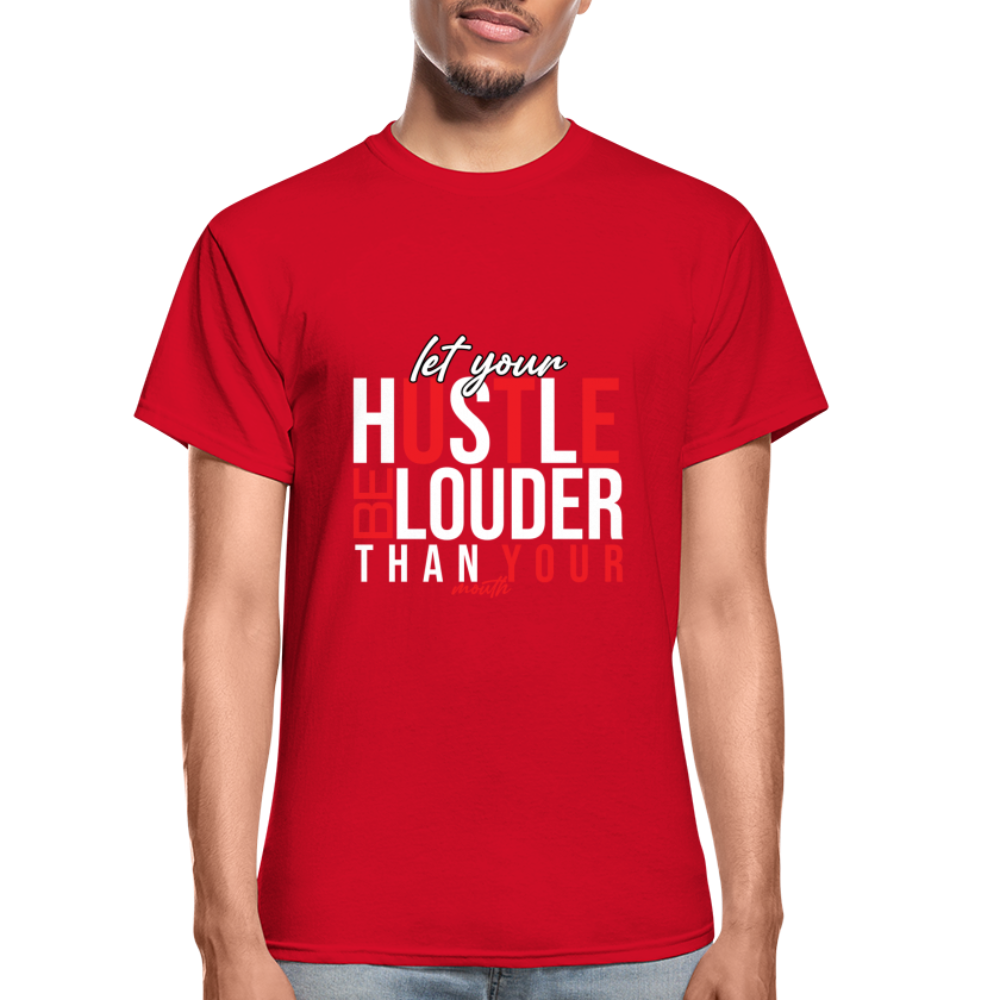 "Let Your Hustle" Gildan Ultra Cotton Adult T-Shirt - red