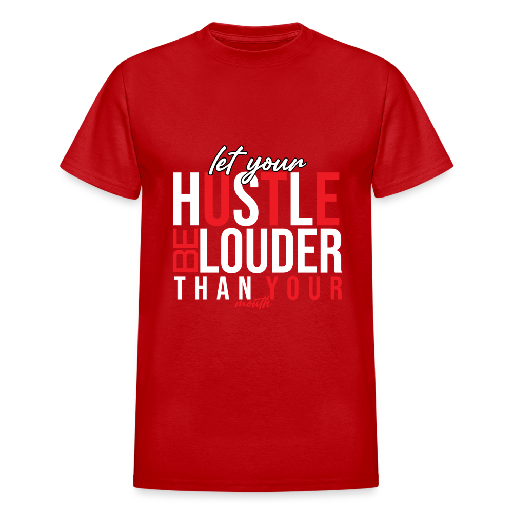 "Let Your Hustle" Gildan Ultra Cotton Adult T-Shirt - red