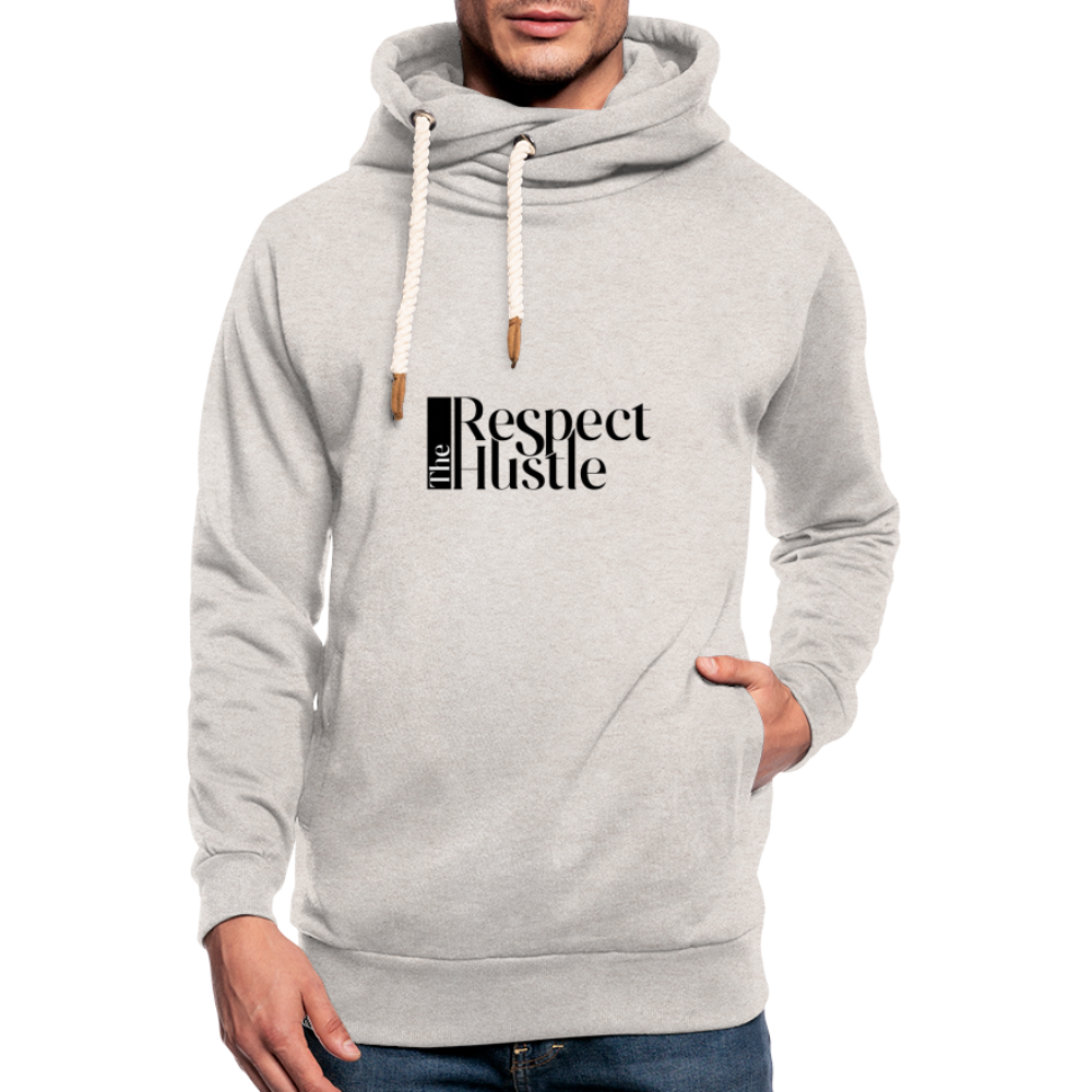 "Respect the Hustle" Shawl Collar Hoodie - heather oatmeal