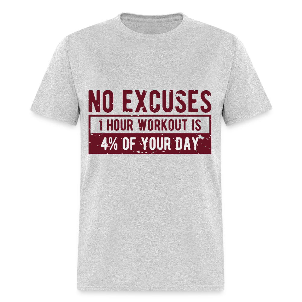 Unisex Classic T-Shirt/ No Excuses - heather gray