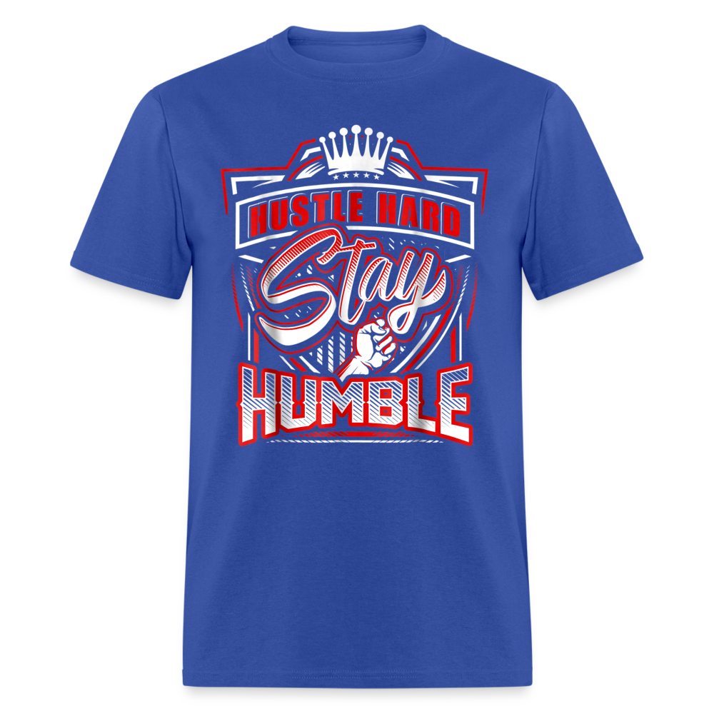 Hustle Hard, Stay Humble T-Shirt - royal blue