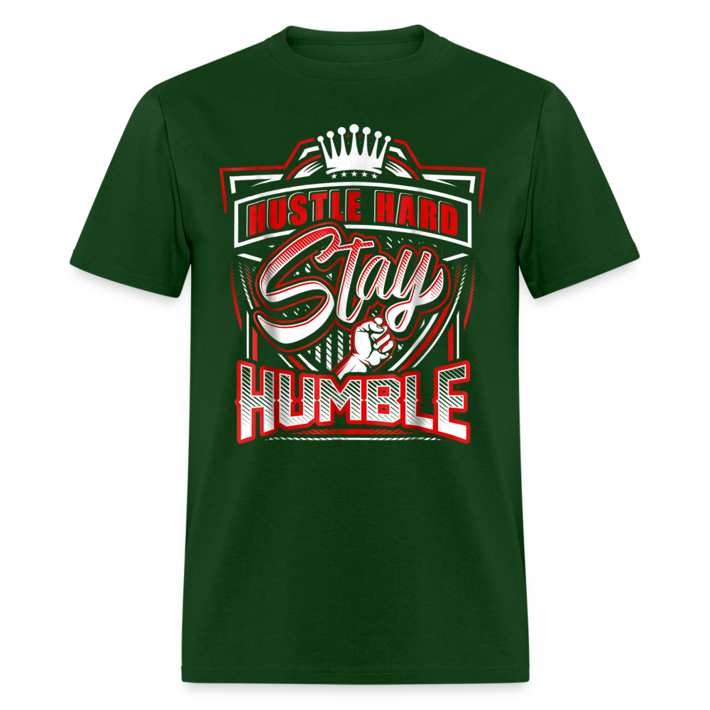 Hustle Hard, Stay Humble T-Shirt - forest green