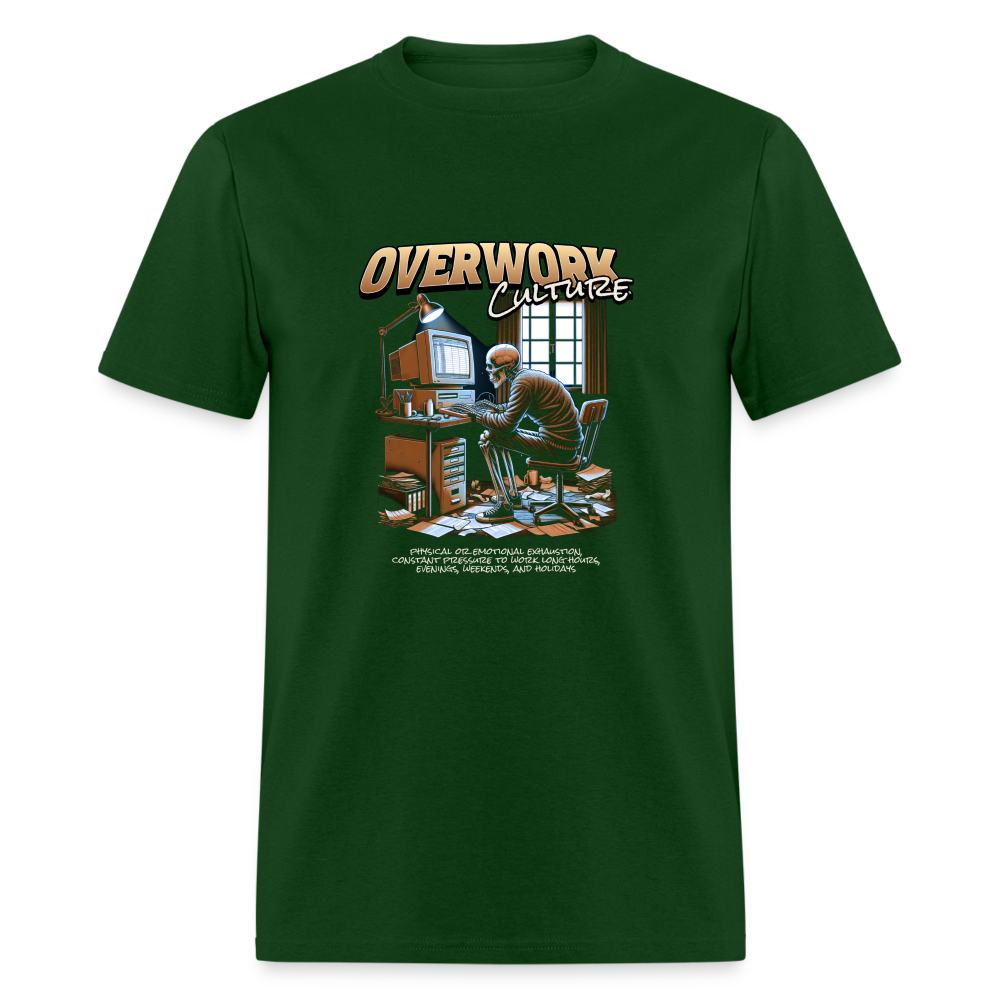 "Overwork Culture" Unisex Classic T-Shirt - forest green