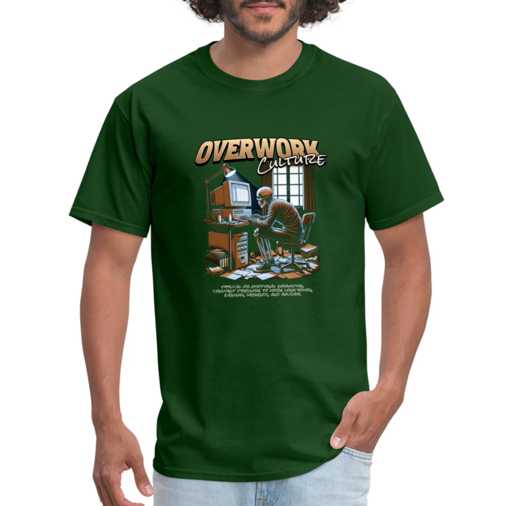 "Overwork Culture" Unisex Classic T-Shirt - forest green